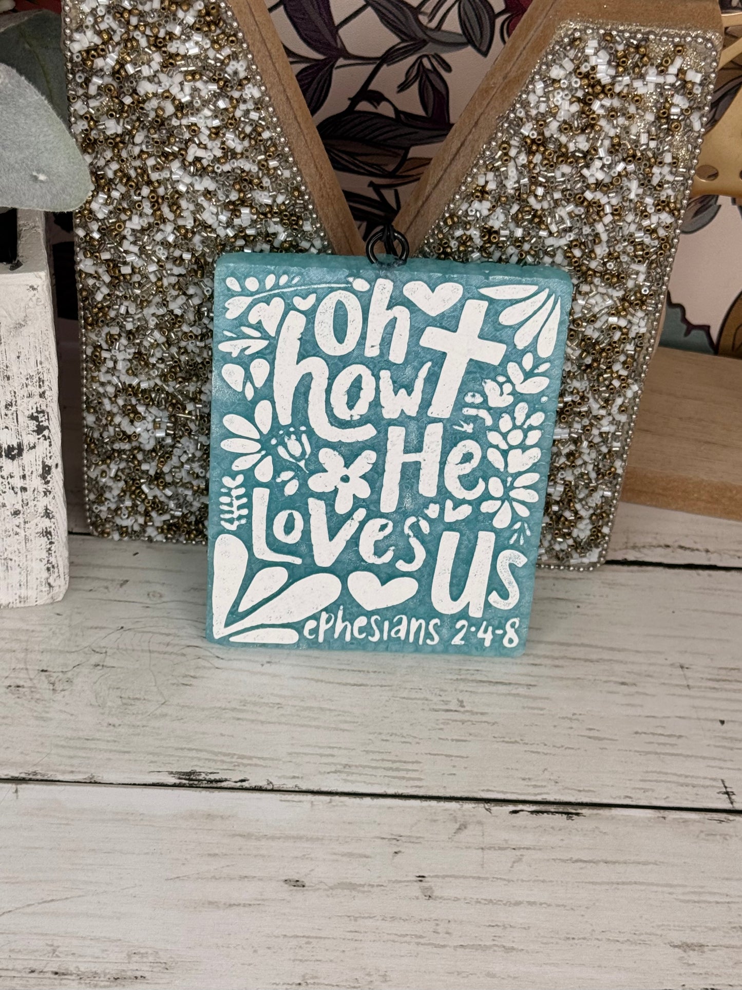 Oh How He Loves Us Freshie