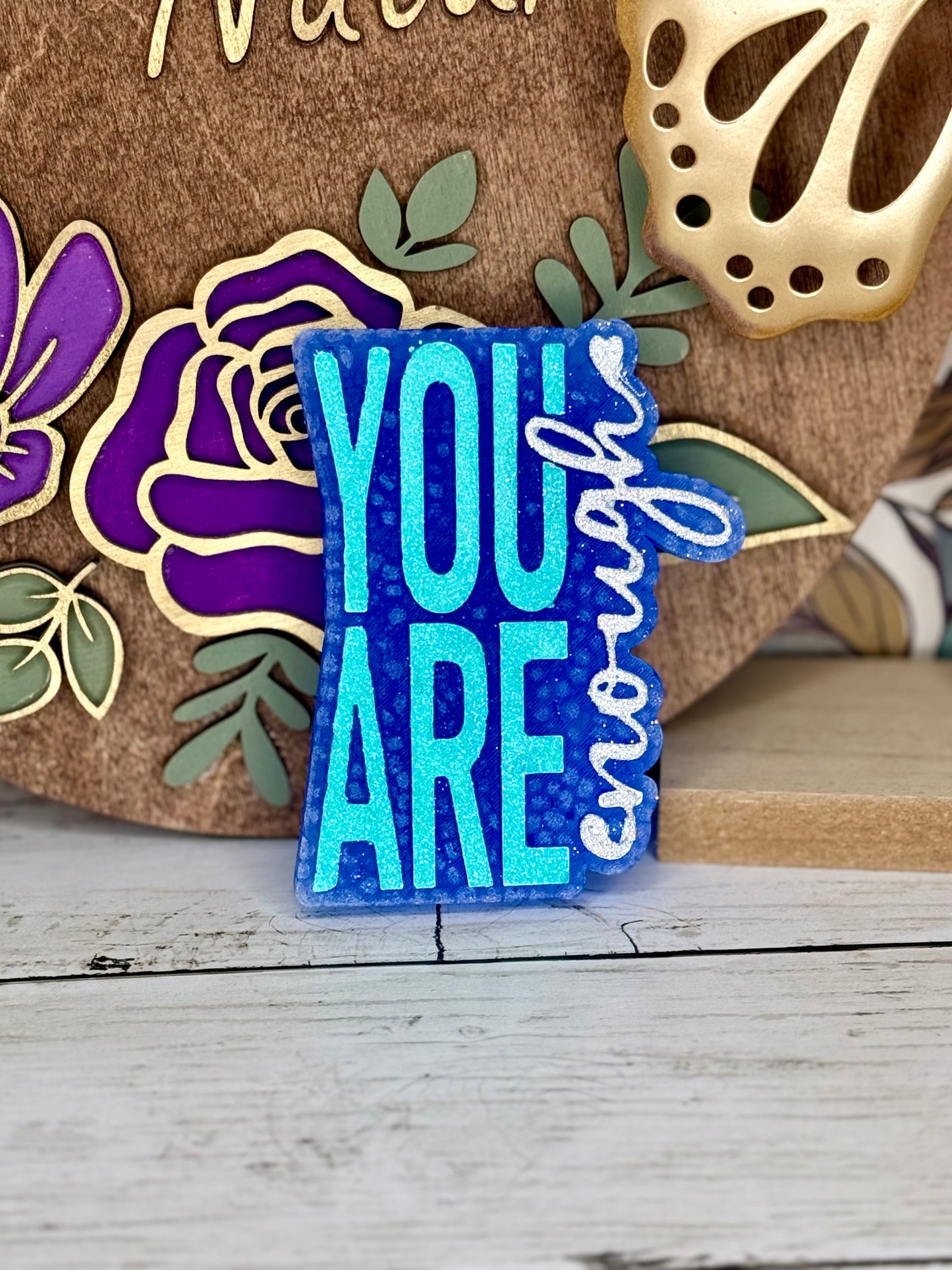 You Are Enough Freshie