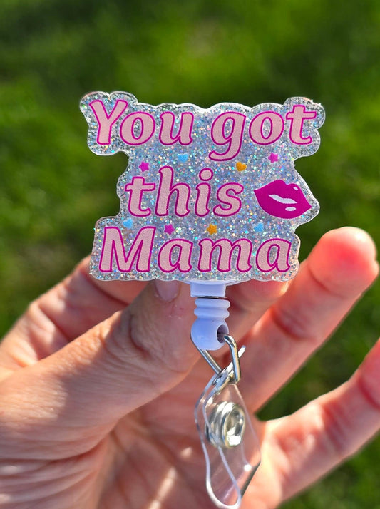 You Got This Mama