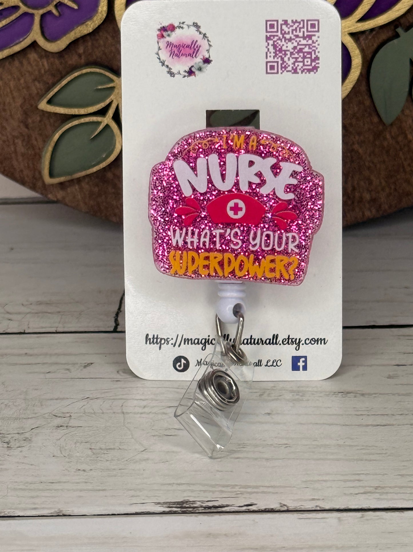 I’m A Nurse What’s Your Super Power Badge Reel