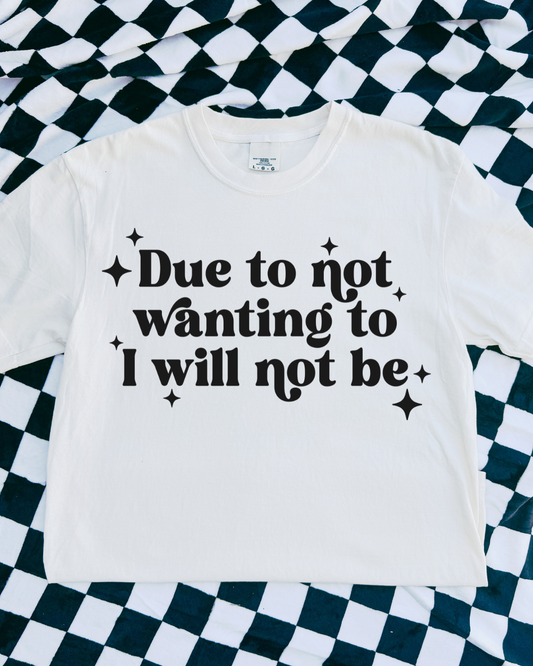 Due To Not Wanting To