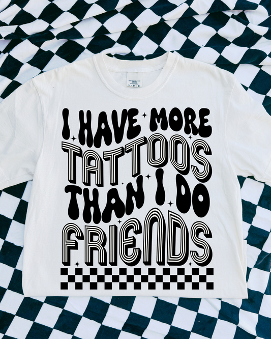 More Tattoos Than Friends