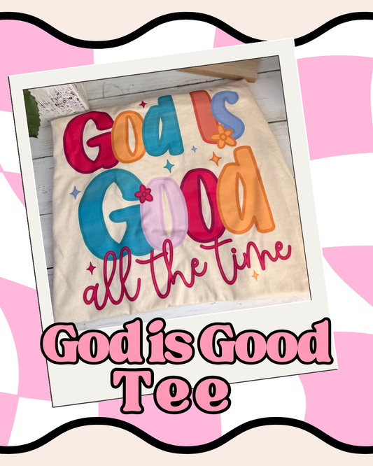 God is Good Tee