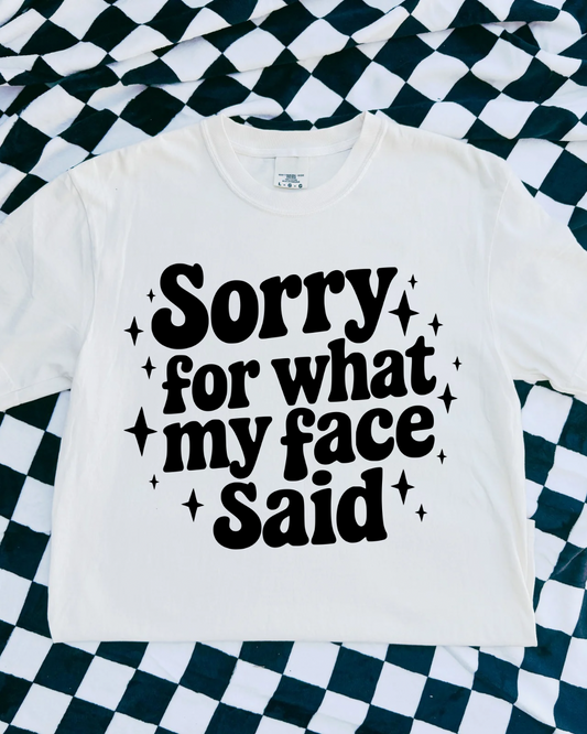 Sorry For My Face Black