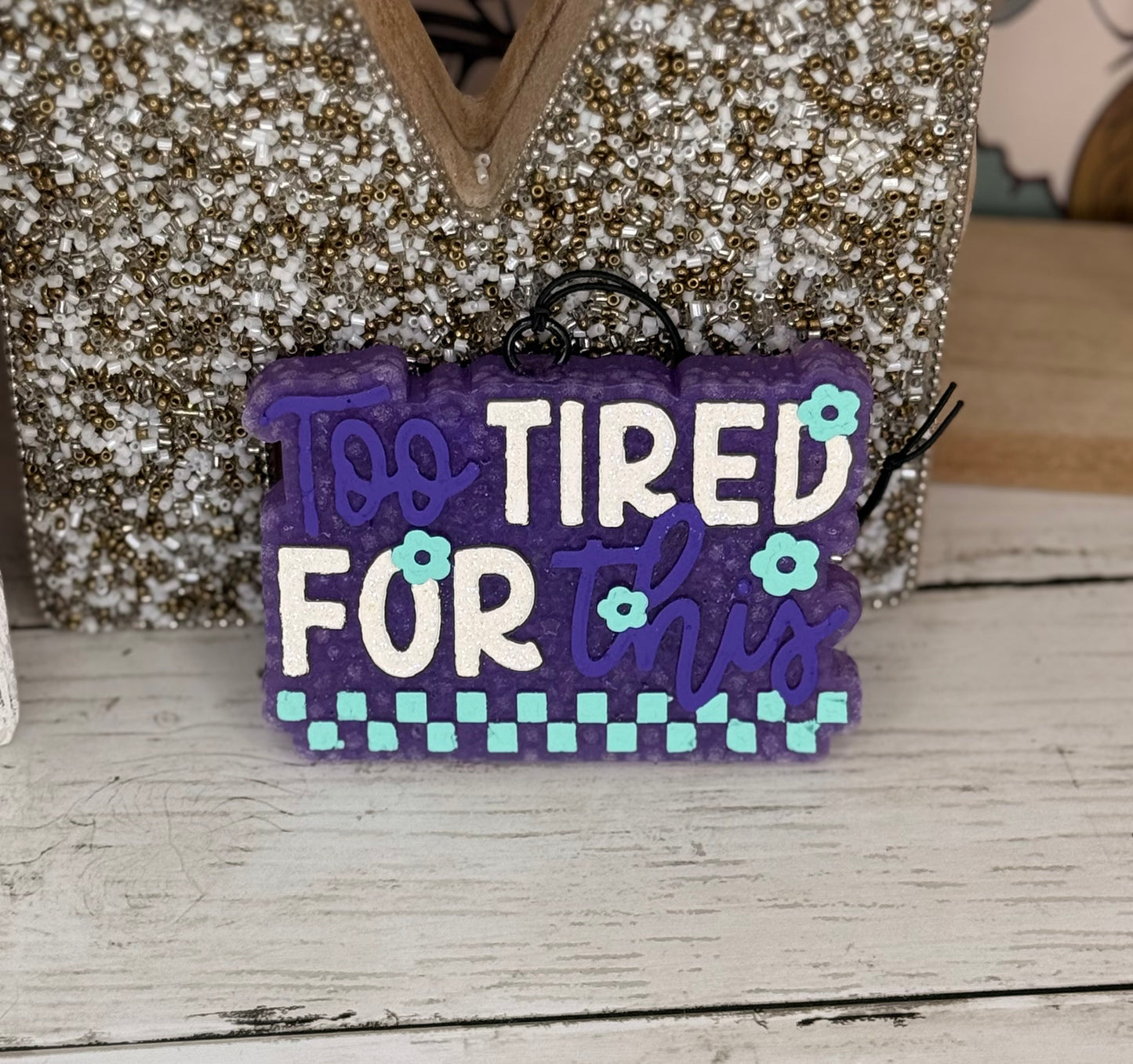 Too Tired For This Freshie