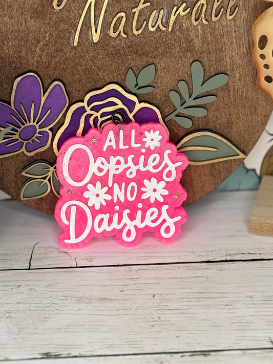 All Oopsies No Daisies Freshie