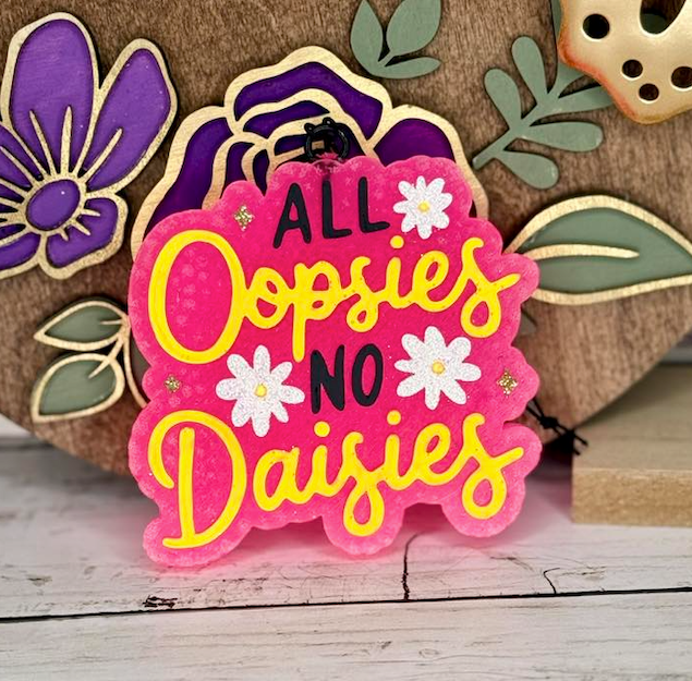 All Oopsies No Daisies Freshie